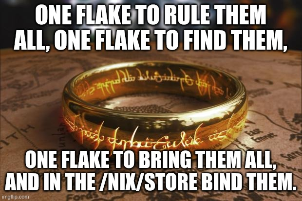 lotr meme about having one flake to rule them all